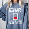 Social Battery Low Charger At Home Antisocial Introvert Comfort Colors Sweatshirt Blue Jean Social Battery Low Charger At Home Antisocial Introvert Comfort Colors Sweatshirt Blue Jean