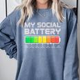 Social Battery Low Energy Antisocial Introvert Comfort Colors Sweatshirt Blue Jean Social Battery Low Energy Antisocial Introvert Comfort Colors Sweatshirt Blue Jean