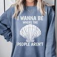 Solitude Introverts I Wanna Be Where The People Aren't Comfort Colors Sweatshirt Blue Jean Solitude Introverts I Wanna Be Where The People Aren't Comfort Colors Sweatshirt Blue Jean
