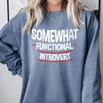 Somewhat Functional Introvert Comfort Colors Sweatshirt Blue Jean Somewhat Functional Introvert Comfort Colors Sweatshirt Blue Jean