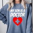 My Son Is A Doctor Shirt Proud Parents Graduation Comfort Colors Sweatshirt Blue Jean