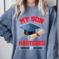 My Son Mastered It Shirt Masters Tee Graduate Graduation Comfort Colors Sweatshirt Blue Jean