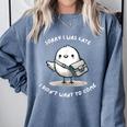 Sorry I Was Late I Didn't Want To Come Introvert Comfort Colors Sweatshirt Blue Jean