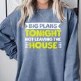 Staying Alone Big Plans Tonight Ideal For Introverts Comfort Colors Sweatshirt Blue Jean