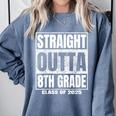 Straight Outta 8th Grade Graduation 2025 Eighth Grade Comfort Colors Sweatshirt Blue Jean
