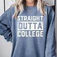 Straight Outta College Graduation Adult Comfort Colors Sweatshirt Blue Jean