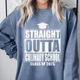 Straight Outta Culinary School Graduation Idea Class Of 2025 Comfort Colors Sweatshirt Blue Jean