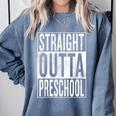 Straight Outta Preschool Pre-School Graduation Cool Comfort Colors Sweatshirt Blue Jean