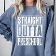 Straight Outta Preschool Shirt Preschool Boy Girl Graduation Comfort Colors Sweatshirt Blue Jean