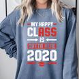 Student Graduation 2020 Tee My Happy Class Is Outta Here Comfort Colors Sweatshirt Blue Jean