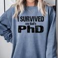 I Survived My Dad's PhD Graduation Comfort Colors Sweatshirt Blue Jean