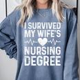 I Survived My Wife's Nursing Degree School Graduation Comfort Colors Sweatshirt Blue Jean