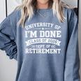 University Of Im Done Retirement Graduation 2026 Humor Premium Tri-Blend Comfort Colors Sweatshirt Blue Jean