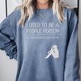 I Used To Be A People Person Introvert Comfort Colors Sweatshirt Blue Jean