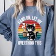 Women's Hang On Let Me Overthink Cat Coffee Retro Introvert Comfort Colors Sweatshirt Blue Jean Women's Hang On Let Me Overthink Cat Coffee Retro Introvert Comfort Colors Sweatshirt Blue Jean