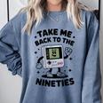Take Me Back To The Nineties 90's Retro Gamer Nostalgia Comfort Colors Sweatshirt Denim