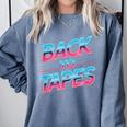 Back To Tapes Retro Cassette Mixtape 80s Nostalgia Comfort Colors Sweatshirt Denim