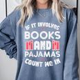 Books Pajamas Read Reading Book Librarian Women Girls Comfort Colors Sweatshirt Denim