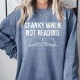 Cranky When Not Reading Book Lover Comfort Colors Sweatshirt Denim