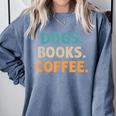 Dogs Books Coffee Book Lover Dogs Coffee Comfort Colors Sweatshirt Denim