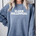 Elder Millennial Retro 90s Nostalgia Comfort Colors Sweatshirt Denim Elder Millennial Retro 90s Nostalgia Comfort Colors Sweatshirt Denim