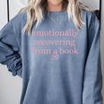 Emotionally Recovering From a Book Bookish Comfort Colors Sweatshirt Denim
