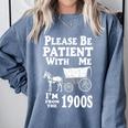 Endearing Wagon Humor Please Be Patient I'm From The 1900s Comfort Colors Sweatshirt Denim Endearing Wagon Humor Please Be Patient I'm From The 1900s Comfort Colors Sweatshirt Denim