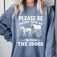 Heartwarming Wagon Please Be Patient I'm From The 1900s Premium Comfort Colors Sweatshirt Denim Heartwarming Wagon Please Be Patient I'm From The 1900s Premium Comfort Colors Sweatshirt Denim