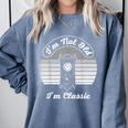 I'm Not Old I'm Classic Nostalgia Comfort Colors Sweatshirt Denim