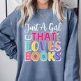 Just a Girl Who Loves Books Reader Girls Bookish Women Comfort Colors Sweatshirt Denim