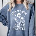 Just One More Chapter Skeleton Reading Book Comfort Colors Sweatshirt Denim