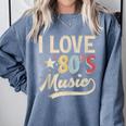 I Love 80's Music Retro Style Nostalgia Cassette 1980s Party Comfort Colors Sweatshirt Denim