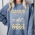 Men Women Please Be Patient With Me I'm From The 1900s Premium Comfort Colors Sweatshirt Denim