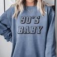 Nineties Era Nostalgia Lover Retro Born 90s Baby Vibes Comfort Colors Sweatshirt Denim
