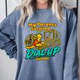My Parents Survived Dial Up Internet Nostalgia 90s Comfort Colors Sweatshirt Denim