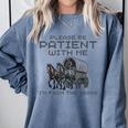 Please-Be-Patient-With-Me I'm From The 1900s Comfort Colors Sweatshirt Denim Please-Be-Patient-With-Me I'm From The 1900s Comfort Colors Sweatshirt Denim