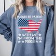 Please Be Patient With Me I'm From The 1900s American Flag Comfort Colors Sweatshirt Denim Please Be Patient With Me I'm From The 1900s American Flag Comfort Colors Sweatshirt Denim