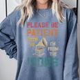 Please Be Patient With Me I'm From The 1900s Cool Gramophone Comfort Colors Sweatshirt Denim