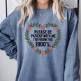 Please Be Patient With My I'm From The 1900s Generation Comfort Colors Sweatshirt Denim