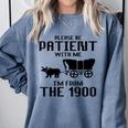 Please Be Patient With Me I'm From The 1900s Husband Joke Comfort Colors Sweatshirt Denim Please Be Patient With Me I'm From The 1900s Husband Joke Comfort Colors Sweatshirt Denim
