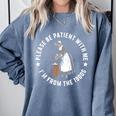 Please Be Patient With Me I'm From The 1900s Ladies Women Comfort Colors Sweatshirt Denim