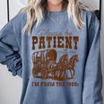 Please Be Patient With Me I'm From The 1900s 1900s Meme Comfort Colors Sweatshirt Denim