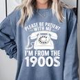 Please Be Patient With Me I'm From The 1900s Premium Tri-Blend Comfort Colors Sweatshirt Denim