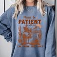 Please Be Patient With Me I'm From The 1900s Quote Comfort Colors Sweatshirt Denim