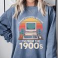 Please Be Patient I'm From The 1900s Retro Computer Geek PC Premium Comfort Colors Sweatshirt Denim Please Be Patient I'm From The 1900s Retro Computer Geek PC Premium Comfort Colors Sweatshirt Denim