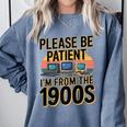 Please Be Patient I'm From The 1900s Retro Computer Premium Comfort Colors Sweatshirt Denim