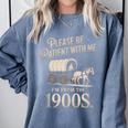 Please Be Patient With Me I'm From The 1900s Retro Western Comfort Colors Sweatshirt Denim Please Be Patient With Me I'm From The 1900s Retro Western Comfort Colors Sweatshirt Denim