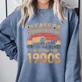 Please Be Patient With Me I'm From The 1900s Sarcastic Comfort Colors Sweatshirt Denim