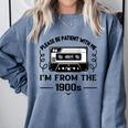 Please Be Patient With Me I'm From The 1900s Sarcastic Idea Comfort Colors Sweatshirt Denim Please Be Patient With Me I'm From The 1900s Sarcastic Idea Comfort Colors Sweatshirt Denim