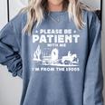 Please Be Patient With Me I'm From The 1900s Saying Premium Comfort Colors Sweatshirt Denim Please Be Patient With Me I'm From The 1900s Saying Premium Comfort Colors Sweatshirt Denim